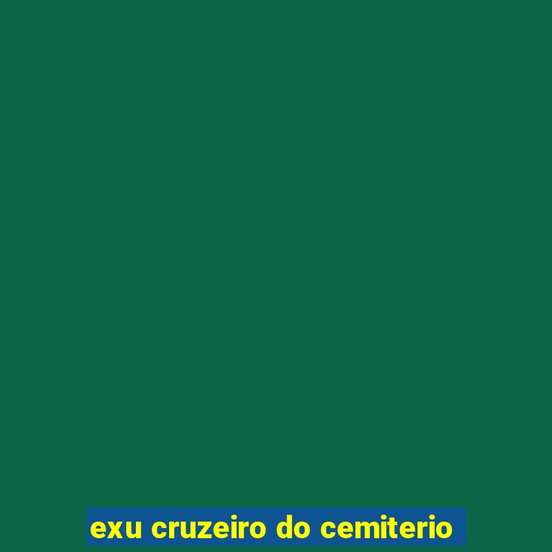 exu cruzeiro do cemiterio